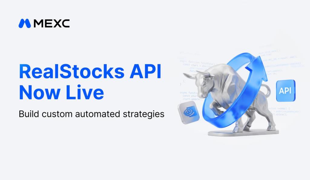 MEXC เปิดตัว RealStocks API ค่าคอมมิชชัน 0% สำหรับนักเทรดเชิงปริมาณ