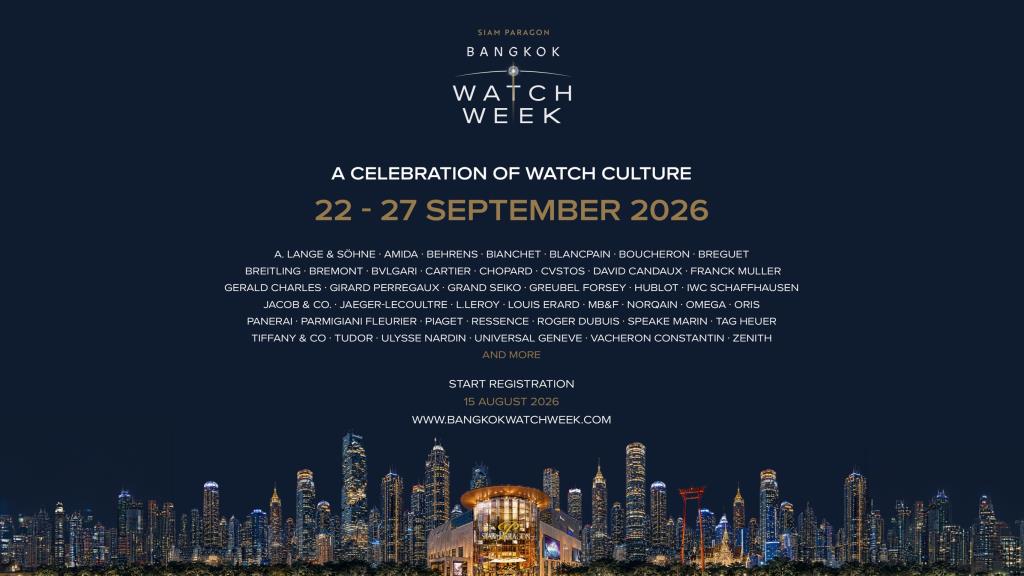 “Siam Paragon Bangkok Watch Week 2026” ยกระดับกรุงเทพฯ สู่ Global Watch Destination  รวมกว่า 45 แบรนด์นาฬิกาชั้นนำ