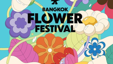 จัดใหญ่  “Bangkok Flower Festival 2026” เปลี่ยนปากคลองตลาด–ยอดพิมาน  สู่ Flower Destination