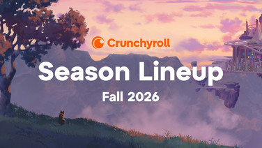 CRUNCHYROLL เผยรายชื่ออนิเมะซีซัน Fall พร้อมฉายส่งท้ายปี 2026
