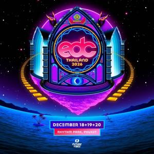 สานต่อความสำเร็จ EDC Thailand ครั้งที่ 3  ปักหมุด 18–20 ธันวาคม 2569 นี้ ณ Rhythm Park ภูเก็ต