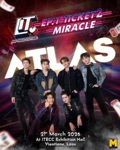 เวียงจันทน์เตรียมระเบิดความมันส์!ครั้งแรกของ 4eve และ atlas ในงานรวม L-pop และ T-pop ในงาน“L.I.T POP MUSIC FESTIVAL EPISODE 1 : TICKET 2 MIRACLE”