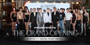 Dr.TATTOF รุกตลาดภาคใต้ เปิดสาขาใหม่ "เซ็นทรัล ภูเก็ต เฟสติวัล"