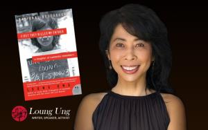 Loung Ung และ หนังสือบันทึกความทรงจำของเธอ First They Killed My Father: A Daughter of Cambodia Remembers