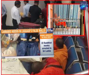 ฉาว! ศรีลังกาจับพระ 22 รูปคาสนามบินหลังกลับจากรุงเทพฯ ซุกกัญชา 110 กก.ในกระเป๋าเดินทาง แฉถอดจีวรเที่ยวผู้หญิงฉ่ำระหว่างอยู่ไทย