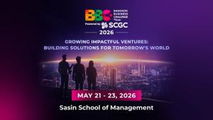 ศศินทร์ – SCGC สร้างเวที Bangkok Business Challenge 2026 ปั้นสตาร์ตอัปรุ่นใหม่