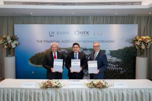 ออนิกซ์ ร่วมมือกับพันธมิตรทางการเงิน LH Bank เดินหน้าพัฒนาโครงการ "EQ Phuket"  โรงแรมระดับลักชัวรีแห่งใหม่ในจังหวัดภูเก็ต
